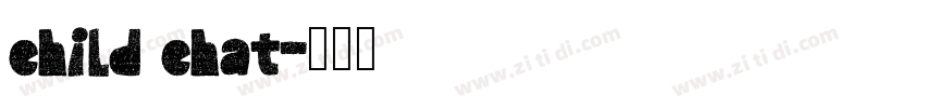 child chat字体转换